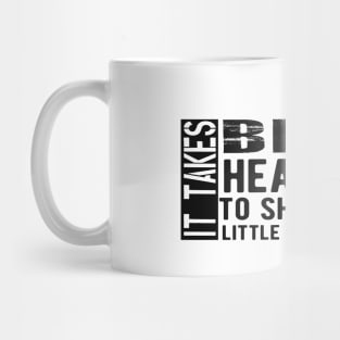 Kindergarten Teacher - It takes big heart to shape little minds Mug